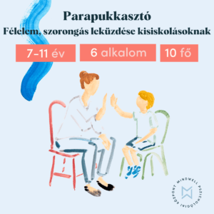 Parapukkasztó - Félelem, szorongás leküzdése kisiskolásoknak budapest pszichológus